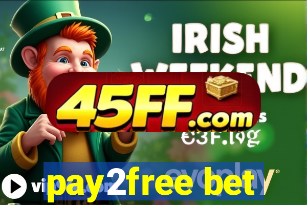 pay2free bet